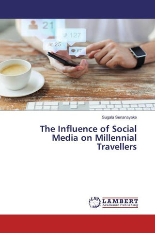 The Influence of Social Media on Millennial Travellers