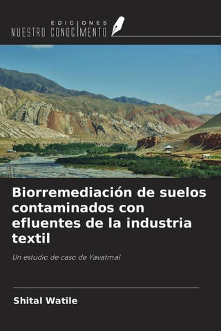 Biorremediación de suelos contaminados con efluentes de la industria textil