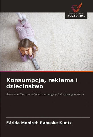 Konsumpcja, reklama i dzieci¿stwo