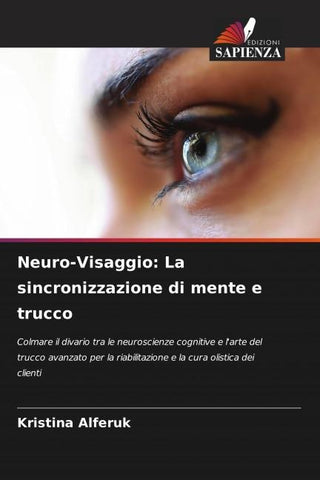 Neuro-Visaggio: La sincronizzazione di mente e trucco