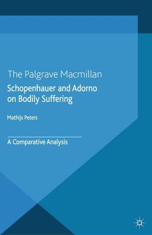 Schopenhauer and Adorno on Bodily Suffering