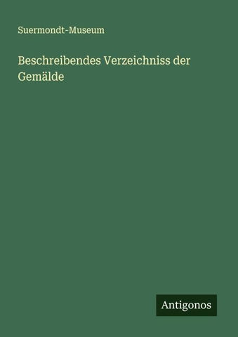 Beschreibendes Verzeichniss der Gemälde