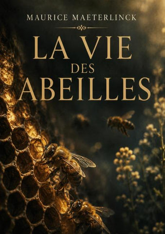 La vie des abeilles
