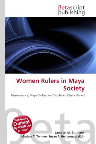 Women Rulers in Maya Society