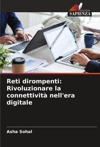 Reti dirompenti: Rivoluzionare la connettività nell'era digitale