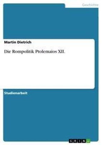 Die Rompolitik Ptolemaios XII.