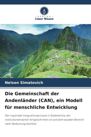 Die Gemeinschaft der Andenländer (CAN), ein Modell für menschliche Entwicklung