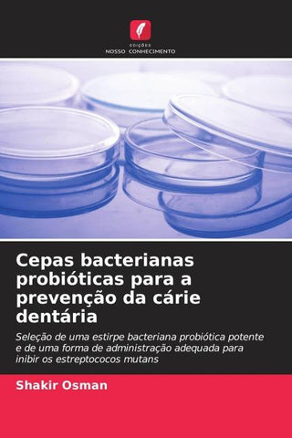 Cepas bacterianas probióticas para a prevenção da cárie dentária
