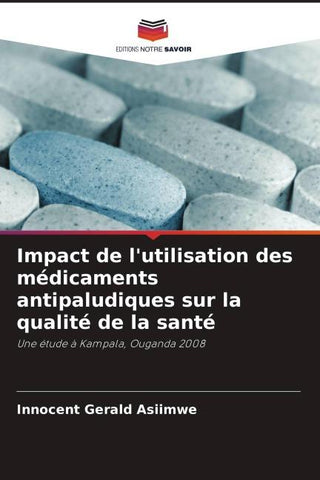 Impact de l'utilisation des médicaments antipaludiques sur la qualité de la santé