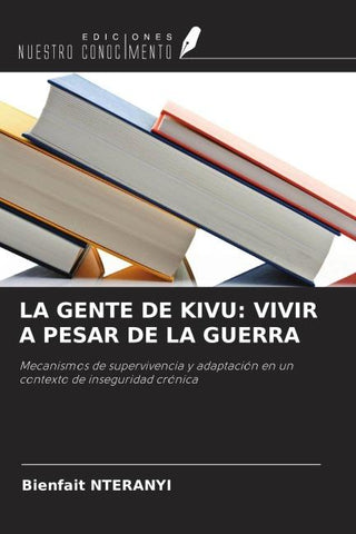 LA GENTE DE KIVU: VIVIR A PESAR DE LA GUERRA