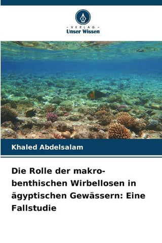 Die Rolle der makro-benthischen Wirbellosen in ägyptischen Gewässern: Eine Fallstudie