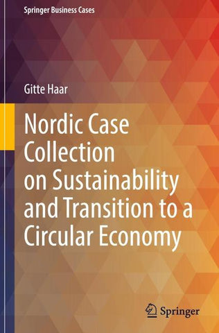 Nordic Case Collection on Sustainability and Transition to a Circular Economy