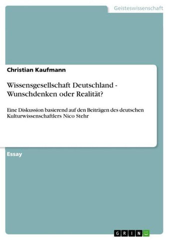 Wissensgesellschaft Deutschland - Wunschdenken oder Realität?