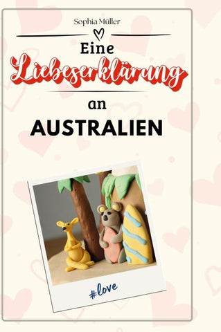 Eine Liebeserklärung an Australien