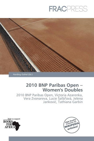 2010 BNP Paribas Open - Women's Doubles