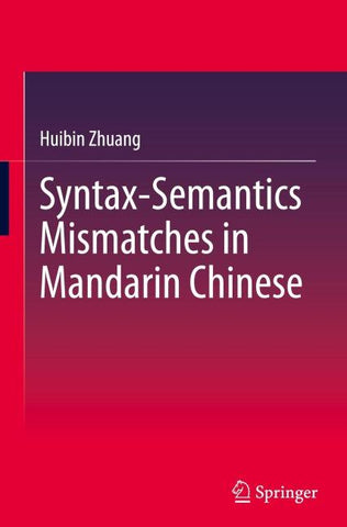 Syntax-Semantics Mismatches in Mandarin Chinese
