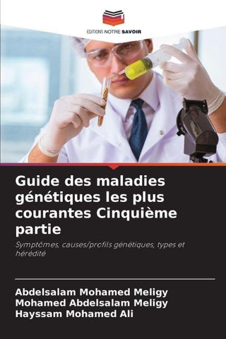 Guide des maladies génétiques les plus courantes Cinquième partie