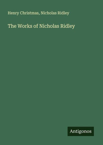 The Works of Nicholas Ridley
