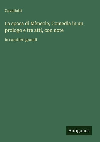 La sposa di Mènecle; Comedia in un prologo e tre atti, con note