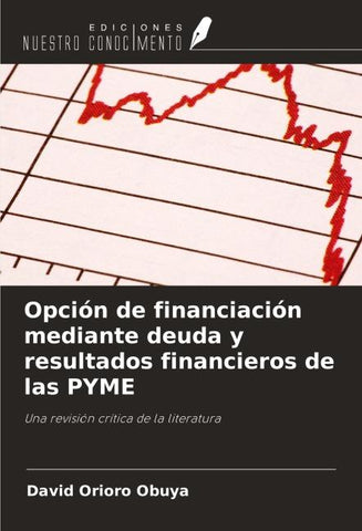 Opción de financiación mediante deuda y resultados financieros de las PYME