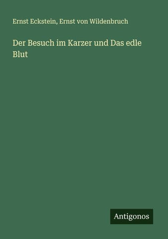 Der Besuch im Karzer und Das edle Blut
