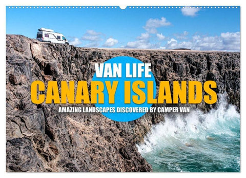 CANARY ISLANDS by CAMPER VAN (Wall Calendar 2026 DIN A2 landscape), CALVENDO 12 Month Wall Calendar