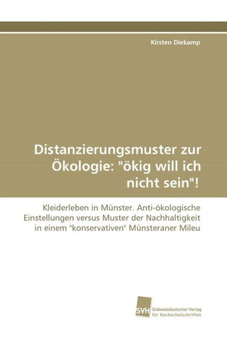 Distanzierungsmuster zur Ökologie: "ökig will ich nicht sein"!