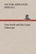 Tom Swift and His Giant Telescope