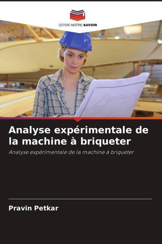 Analyse expérimentale de la machine à briqueter