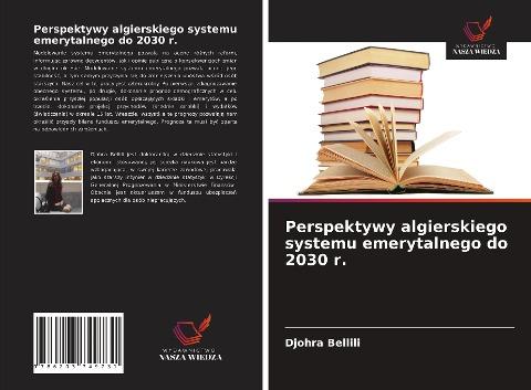 Perspektywy algierskiego systemu emerytalnego do 2030 r.
