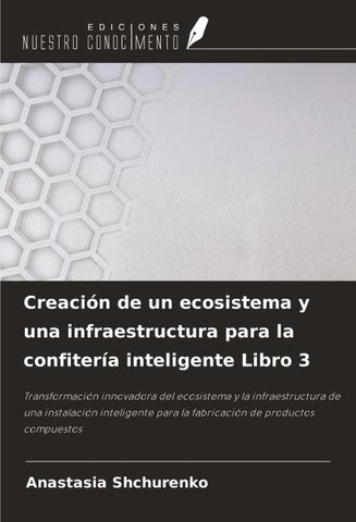 Creación de un ecosistema y una infraestructura para la confitería inteligente Libro 3