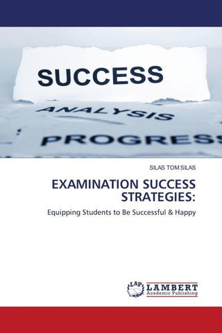 EXAMINATION SUCCESS STRATEGIES: