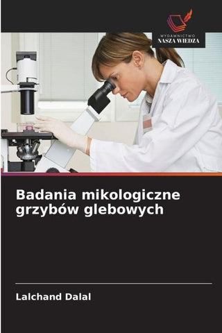 Badania mikologiczne grzybów glebowych