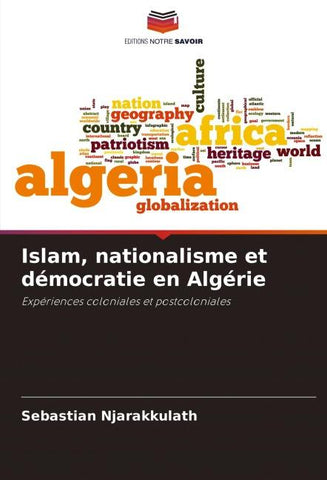 Islam, nationalisme et démocratie en Algérie