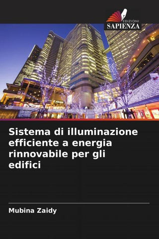 Sistema di illuminazione efficiente a energia rinnovabile per gli edifici