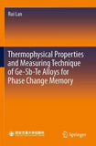 Thermophysical Properties and Measuring Technique of Ge-Sb-Te Alloys for Phase Change Memory