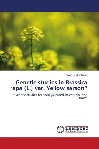 Genetic studies in Brassica rapa (L.) var. Yellow sarson"