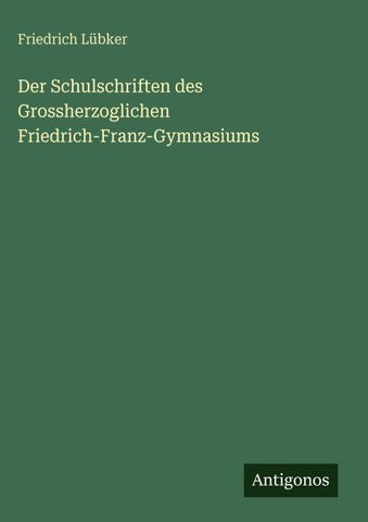 Der Schulschriften des Grossherzoglichen Friedrich-Franz-Gymnasiums