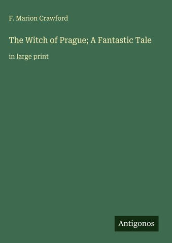 The Witch of Prague; A Fantastic Tale
