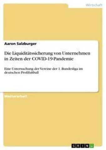Die Liquiditätssicherung von Unternehmen in Zeiten der COVID-19-Pandemie