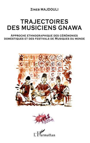 Trajectoires des musiciens Gnawa