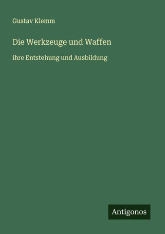 Die Werkzeuge und Waffen