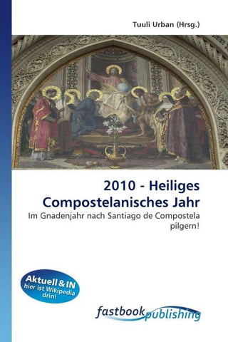 2010 - Heiliges Compostelanisches Jahr