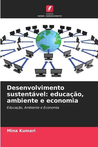 Desenvolvimento sustentável: educação, ambiente e economia