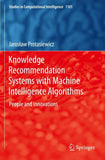 Knowledge Recommendation Systems with Machine Intelligence Algorithms