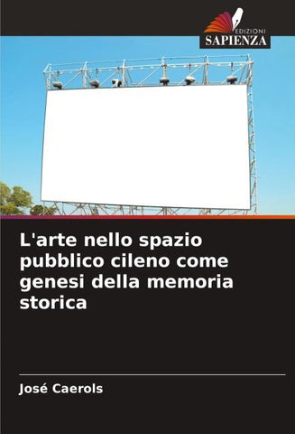 L'arte nello spazio pubblico cileno come genesi della memoria storica
