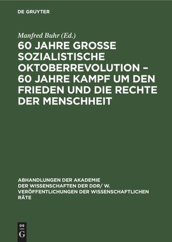 60 Jahre Große Sozialistische Oktoberrevolution - 60 Jahre Kampf um den Frieden und die Rechte der Menschheit