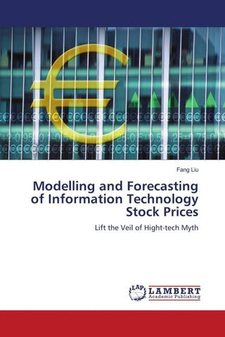 Modelling and Forecasting of Information Technology Stock Prices