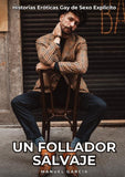 Un Follador Salvaje