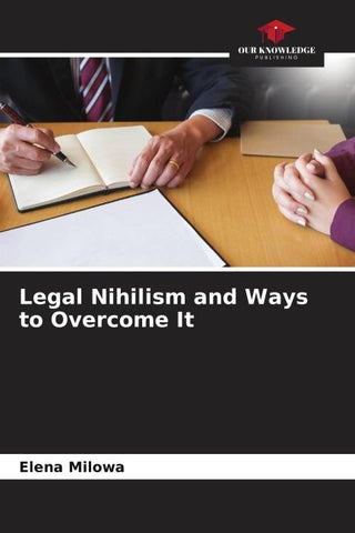 Legal Nihilism and Ways to Overcome It